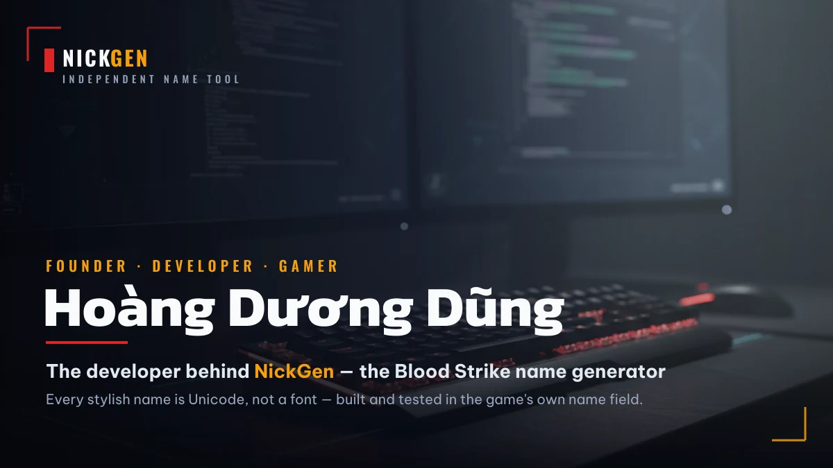 Hoàng Dương Dũng, founder and developer of NickGen Blood Strike name generator