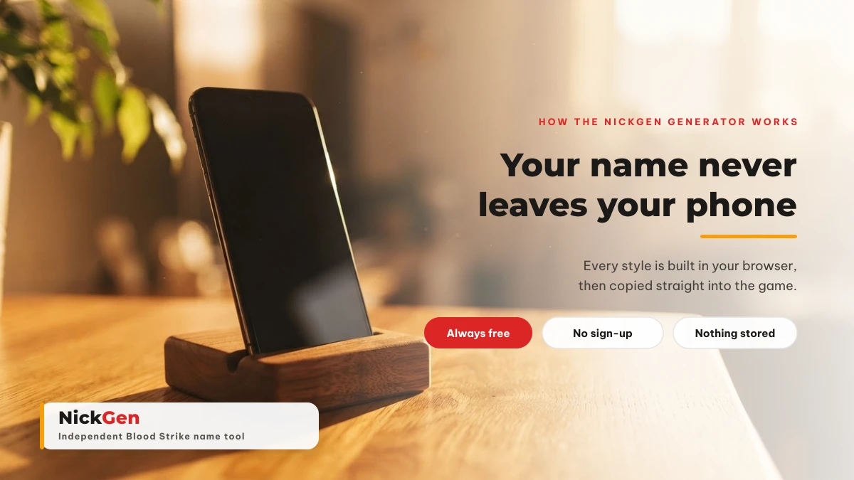 NickGen Blood Strike name generator runs in your browser — nothing stored, no sign-up, always free